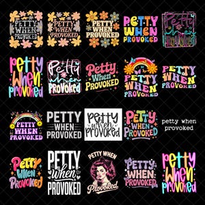 Petty When Provoked Funny PNG Bundle, Snarky Womens Funny Adult Humor Gag Gift Png Rude Png Attitude Png Trendy Sublimation