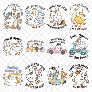 May include: A collection of whimsical cartoon goose illustrations with various phrases. The geese are depicted in humorous situations, such as riding a scooter, holding a baseball bat, or dressed as a banana. The designs feature bright colors and playful fonts.