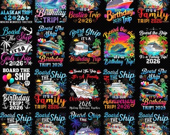 Board The Ship Birthday Trip PNG Bundle 2026, Cruise Birthday Shirt, Family Cruise Trip, Girls Trip, Besties Trip, Sublimation Design