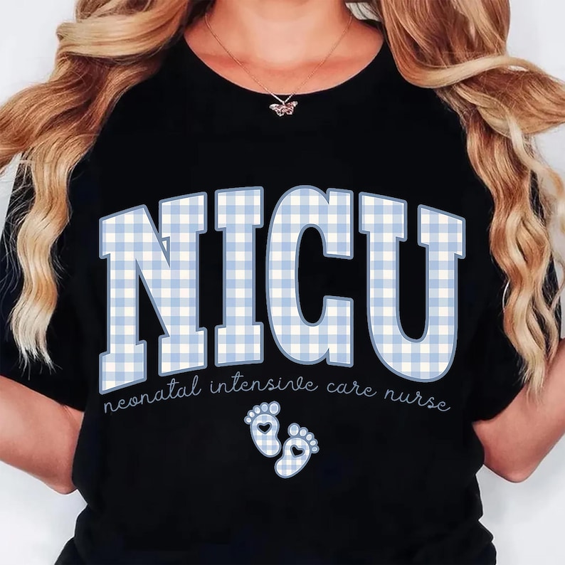 May include: Black t-shirt with the word "NICU" in large, light blue gingham letters. Below the letters, the text reads "neonatal intensive care nurse." Two baby footprints are below the text.