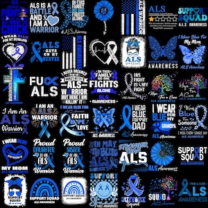May include: A collection of blue and white ALS awareness designs on a black background. The designs include ribbons, butterflies, text, and graphics. The text includes phrases like "ALS Warrior" and "Support Squad."
