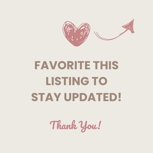 May include: A light beige graphic with a hand-drawn pink heart and arrow. Text reads "FAVORITE THIS LISTING TO STAY UPDATED!" and "Thank You!" in a cursive font. The overall theme is a thank you message.