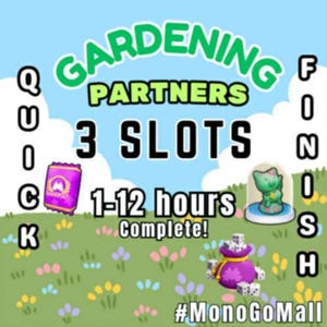 3 Slots MonoGo ! August 12, 2025 | Gardening Partners Event | (1-5 hours complete) FULL CARRY SERVICE! (Quick Finish)