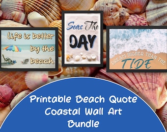 Paquete de arte mural imprimible con frases de playa / 3 pósteres costeros / “Sueña más alto que la marea” • “La vida es mejor en la playa” • “Mares del día”