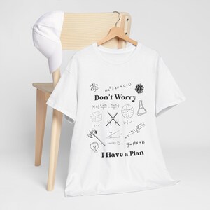 Don&#39;t Worry I have a Plan- DnD T Shirt