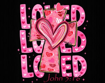Jesus Valentine Png, Love Like Jesus Valentine Png, Loved John 3:16, Preppy Valentine, Bible Verse Valentine, Valentine’s Day Png