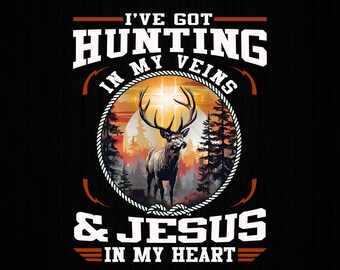 Jagd in meinen Adern Jesus in meinem Herzen Hirsch jagen Png, lustige Hirsch Jagd, Jagd Jäger Papa Geschenk