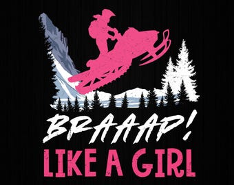Brappp wie ein Mädchen Schneemobil Png, lustiges Schneemobil, Schneemobilfahrer, Schneemobilliebhaber Png, Schneemobil