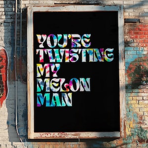 You&#39;re twisting my melon man - Step on, Happy Mondays, original print, music quote, A5/A4/A3,wall art printed on high quality Archival paper