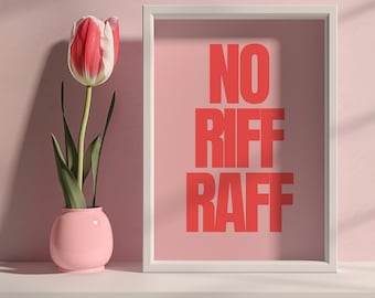 No Riff Raff Typography Print: Contemporary Wall Art