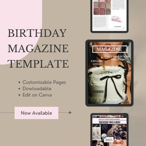 May include: A digital birthday magazine template, offering customisable pages, downloadable content, and editing on Canva. The image shows a magazine cover with the text "Magazine" and "Explore Style". Additional screens display mood boards and magazine layouts.