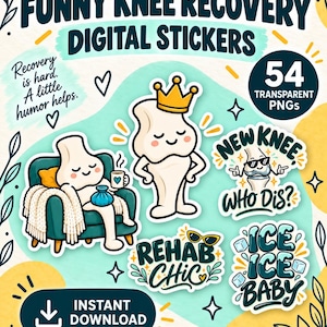 May include: A set of 54 digital stickers featuring cartoon knee characters in various recovery scenarios. Text includes "Funny Knee Recovery Digital Stickers," "Recovery is hard. A little humor helps," "New Knee Who Dis?," "Rehab Chic," and "Ice Ice Baby."