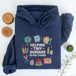 Embroidered Preschool Kindergarten Shirt, Teacher T-Shirt, Pre-K Tee, Helping Tiny Humans Do Big Things Sweater, Early Education Gift