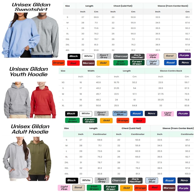 May include: Image displays size charts for Unisex Gildan sweatshirts, youth hoodies, and adult hoodies. Charts include measurements in inches and centimeters for length, chest, and sleeve. Color options are listed below each chart.