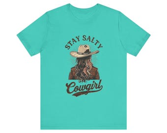 Stay Salty Cowgirl T-Shirt: Unisex Western Fashion Tee