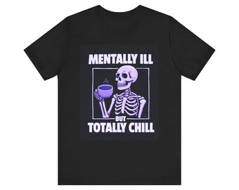 Chill Skeleton Graphic Tee: Mental Health Awareness, Halloween Top