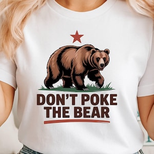 Don’t Poke The Bear PNG, California SVG, Funny Camping Hiking Sublimation, Bold Brown Bear Digital Download for T-Shirts, Mugs, Hoodies...