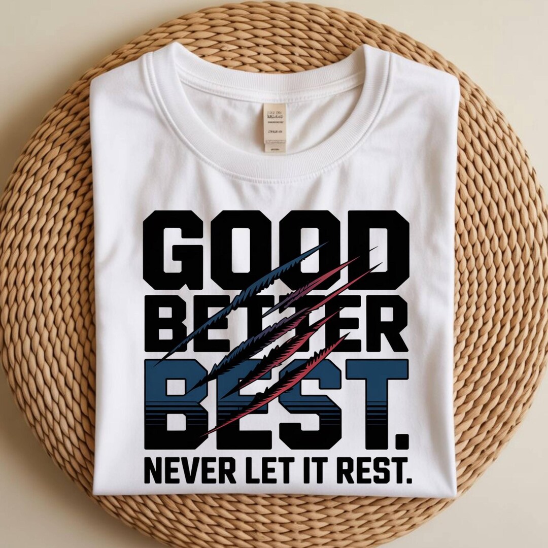 Good Better Best Never Let It Rest PNG | Motivation Bear Claws SVG ...