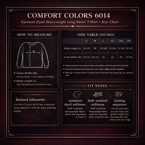 The image is a size chart for a garment-dye heavyweight long sleeve t-shirt. It provides measurements and fitting tips for the t-shirt, as well as a relaxed silhouette and a listing sequence for the design.