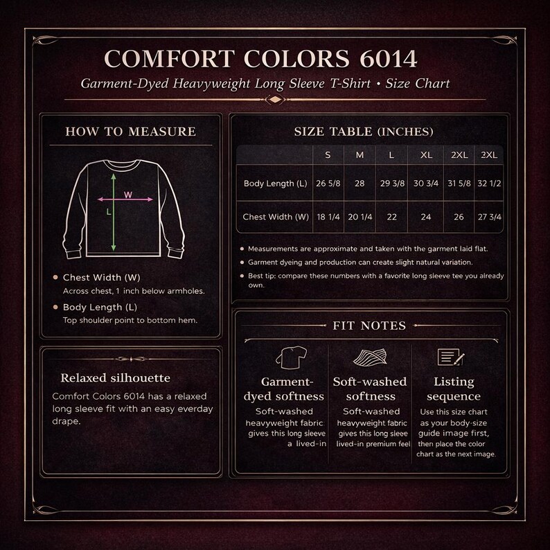 The image is a size chart for a garment-dye heavyweight long sleeve t-shirt. It provides measurements and fitting tips for the t-shirt, as well as a relaxed silhouette and a listing sequence for the design.