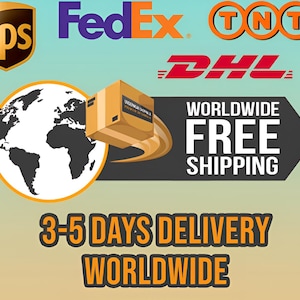 May include: A graphic featuring the logos of UPS, FedEx, TNT, and DHL above a globe icon and a brown cardboard box. A black arrow points right with the text WORLDWIDE FREE SHIPPING. Below, the text 3-5 DAYS DELIVERY WORLDWIDE is displayed.