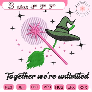 May include: An embroidery design with a witch theme, featuring a green witch's hat, a pink magic wand, and a broom. The design includes the text "Together we're unlimited" and size options of 10 cm, 13 cm, and 18 cm.