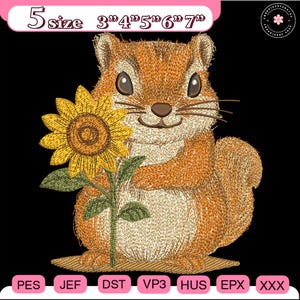 May include: Embroidered design of a smiling squirrel holding a sunflower. The squirrel is brown and tan with large eyes and whiskers. The sunflower is yellow and brown. The design includes the text "5 size 3" 4" 5" 6" 7"" and file type abbreviations.