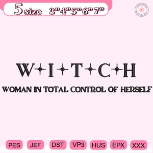 以下が含まれることがあります： ピンク色の背景に、黒い文字で「WITCH」と書かれ、その下に「WOMAN IN TOTAL CONTROL OF HERSELF」というフレーズがあります。画像には、7.6 cmから17.8 cmのサイズオプションとファイルタイプのオプションも含まれています。