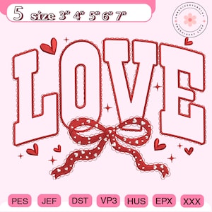 May include: A pink graphic with the word "LOVE" in red, outlined with a lace-like trim. The design includes a red bow with white hearts and small red hearts scattered around the word. The sizes range from 3" to 7".