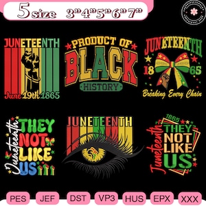 May include: A collection of six Juneteenth-themed designs. The designs feature text such as "Juneteenth," "Product of Black History," and "They Not Like Us." The color palette includes red, yellow, green, and black. Some designs incorporate graphic elements like a fist, a bow, and an eye.