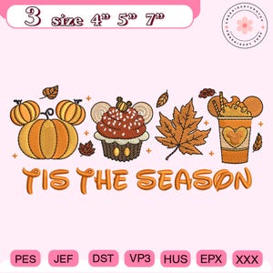 May include: Embroidered design featuring a pumpkin, cupcake, maple leaf, and coffee cup, all with Mickey Mouse ear details. The text "TIS THE SEASON" is below the images. Sizes available: 4", 5", and 7".