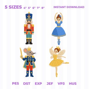 May include: Four machine embroidery designs featuring a nutcracker in a red and blue uniform, a ballerina in a blue dress, a mouse king in a blue uniform with a sword, and a fairy in a yellow dress with wings. Text includes 5 SIZES 4" 5" 6" 7" 8".