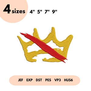 May include: A gold crown design with a red slash, available in four sizes: 4", 5", 7", and 9". The image also displays embroidery file formats: JEF, EXP, DST, PES, VP3, and HUS6.
