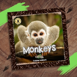 May include: A children's book titled "Monkeys" featuring a close-up of a monkey with light brown and grey fur. The book cover has a brown border and the text "Safari Readers" and the author's name.