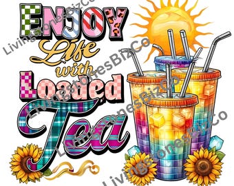 Let's Get Loaded Tea PNG: Tie Dye Summer Clipart (Digital Download)