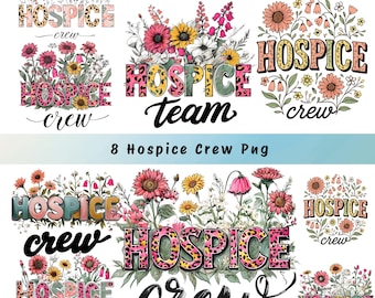 Floral Hospice Crew PNG Designs: Nurse Sublimation Bundle (Digital Download)