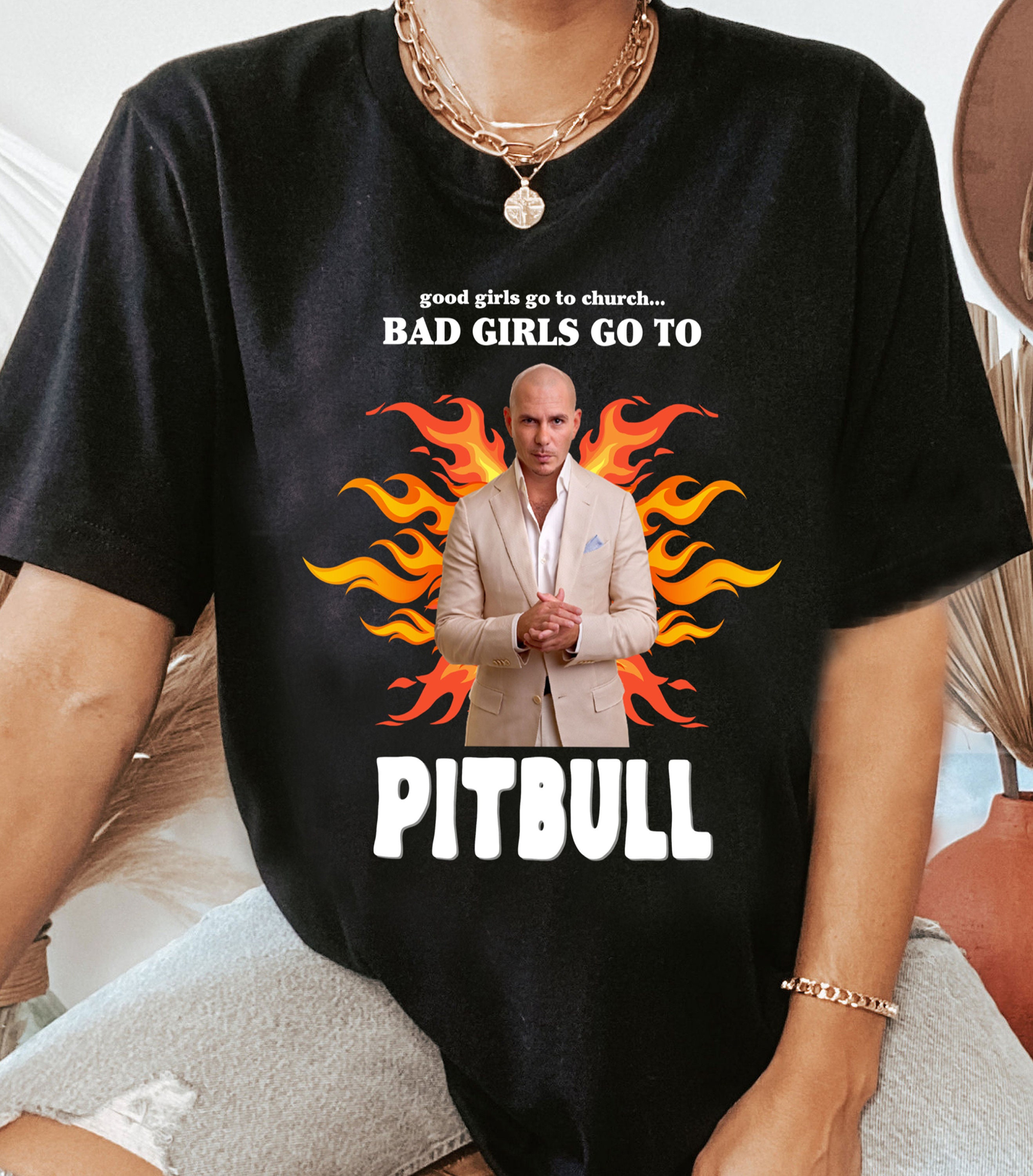 Discover Pitbull, Good Girls Go To Church Bad Girls Go To Pitbull T-Shirt