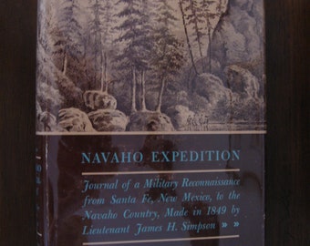 SALE Antiquarian Navaho Expedition James H. Simpson  Edited by Frank McNitt 1964  1st Ed  Journals in Santa Fe N M & Navaho Country in 1849