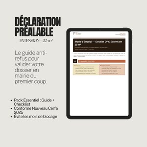 May include: A digital tablet displays a document titled "Mode d'Emploi - Dossier DPC Extension 20 m²". The image also features the text "DÉCLARATION PRÉALABLE EXTENSION <20m²" and bullet points listing essential items for a guide and checklist.
