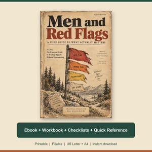 May include: A book cover titled Men and Red Flags: A Field Guide to What Actually Matters. The illustration features a wooden post with four colored flags labeled Red Flag, Orange Flag, Yellow Alert, and Just a Quirk, set against a mountain landscape.