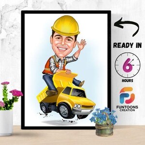 May include: A framed cartoon illustration of a construction worker riding a yellow dump truck. The worker wears a yellow hard hat, orange vest, and plaid shirt. The image includes the text "READY IN 6 HOURS" and "FUNTOONS CREATION".