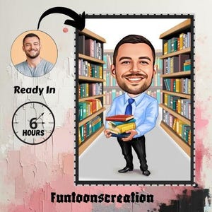 Könnte beinhalten: Eine Cartoon-Karikatur eines Mannes, der Bücher hält, in einer Bibliothek. Der Mann trägt ein blaues Hemd und eine Krawatte mit einem lächelnden Gesicht. Das Bild enthält den Text "Ready In 6 Hours" und den Verkäufernamen "Funtoonscreation".