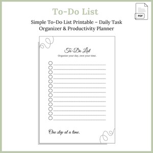 May include: A printable To-Do List with the title "To-Do List" at the top. The text "Simple To-Do List Printable - Daily Task Organizer & Productivity Planner" is above the list. The list includes lines for tasks and the text "Organize your day, own your time." and "One step at a time."