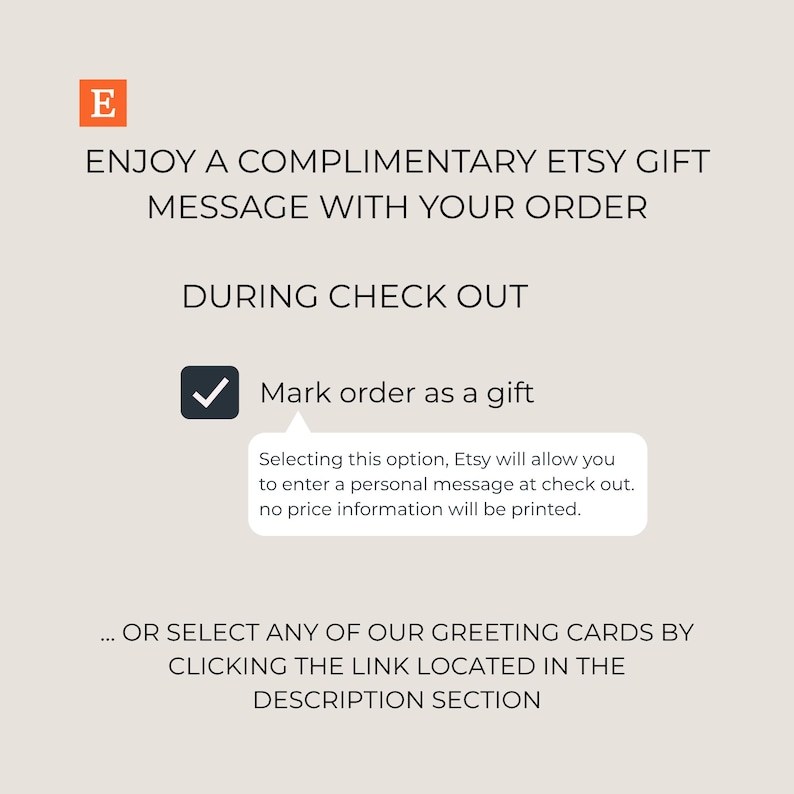 May include: Image with text: "Enjoy a complimentary Etsy gift message with your order during check out." Includes a checkbox labelled "Mark order as a gift." Text states a personal message can be entered, and no price information will be printed.