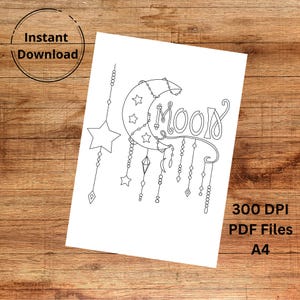 May include: Black and white line art of a crescent moon with stars and the word "Moon". The image includes the text "Instant Download", "300 DPI PDF Files", and "A4".
