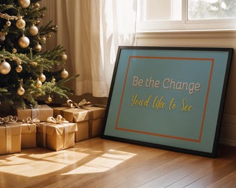 Inspirational Zitat Poster: Positive Veränderung Wandkunst