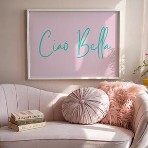 Ciao Bella Print: Italian Wall Art, Pretty Home Decor