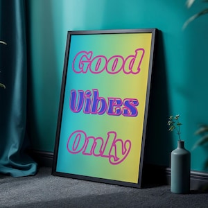 Buenas vibras - Vibraciones positivas - Solo buenas vibras - Positividad - Póster motivacional - Arte mural de buenas vibras - Impresiones de positividad - Buenos momentos