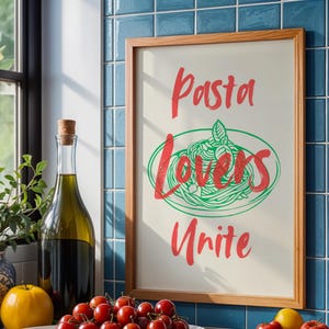 Pasta Lovers Unite Wall Art - Italian Food Poster - Spaghetti or Fettuccine Wall Print - Kitchen Wall Decor - Foodie Food Lover Poster