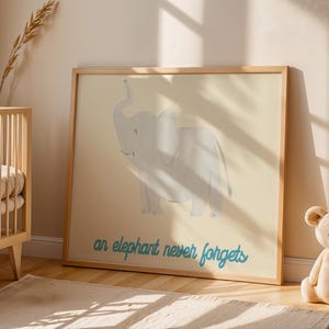 Ein Elefant, der nie vergisst Wandkunst für Baby oder Kinderzimmer - Elefanten vergisst nie Poster - Tiere Wohnkultur - Niemals vergessen Druck